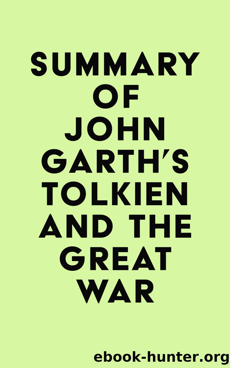 Summary of John Garth's Tolkien and the Great War by IRB Media;