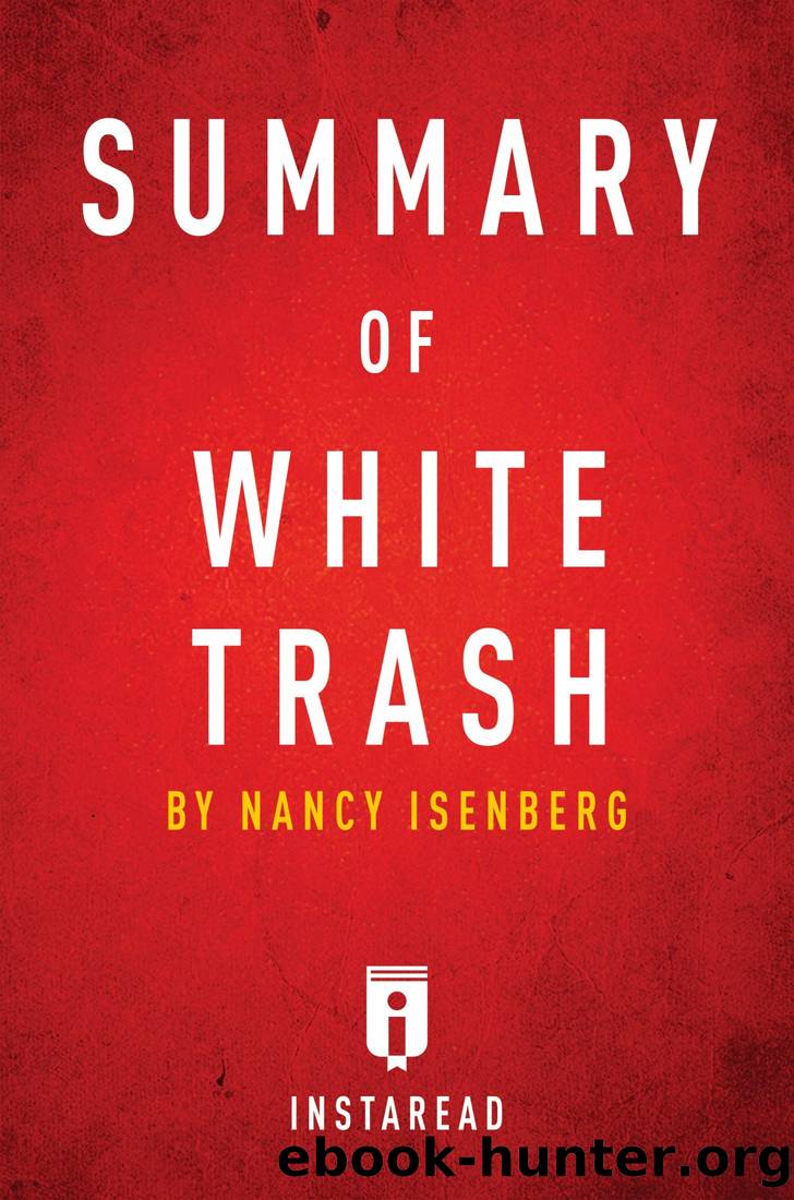 Summary of White Trash by Nancy Isenberg | Includes Analysis by Instaread