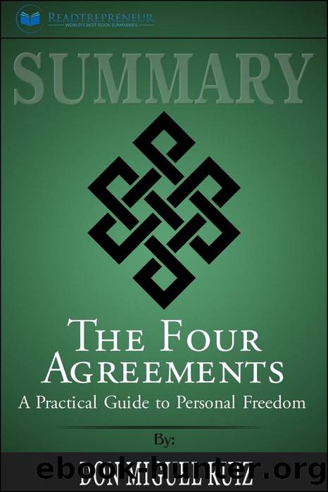 Summary of the Four Agreements by Readtrepreneur Publishing