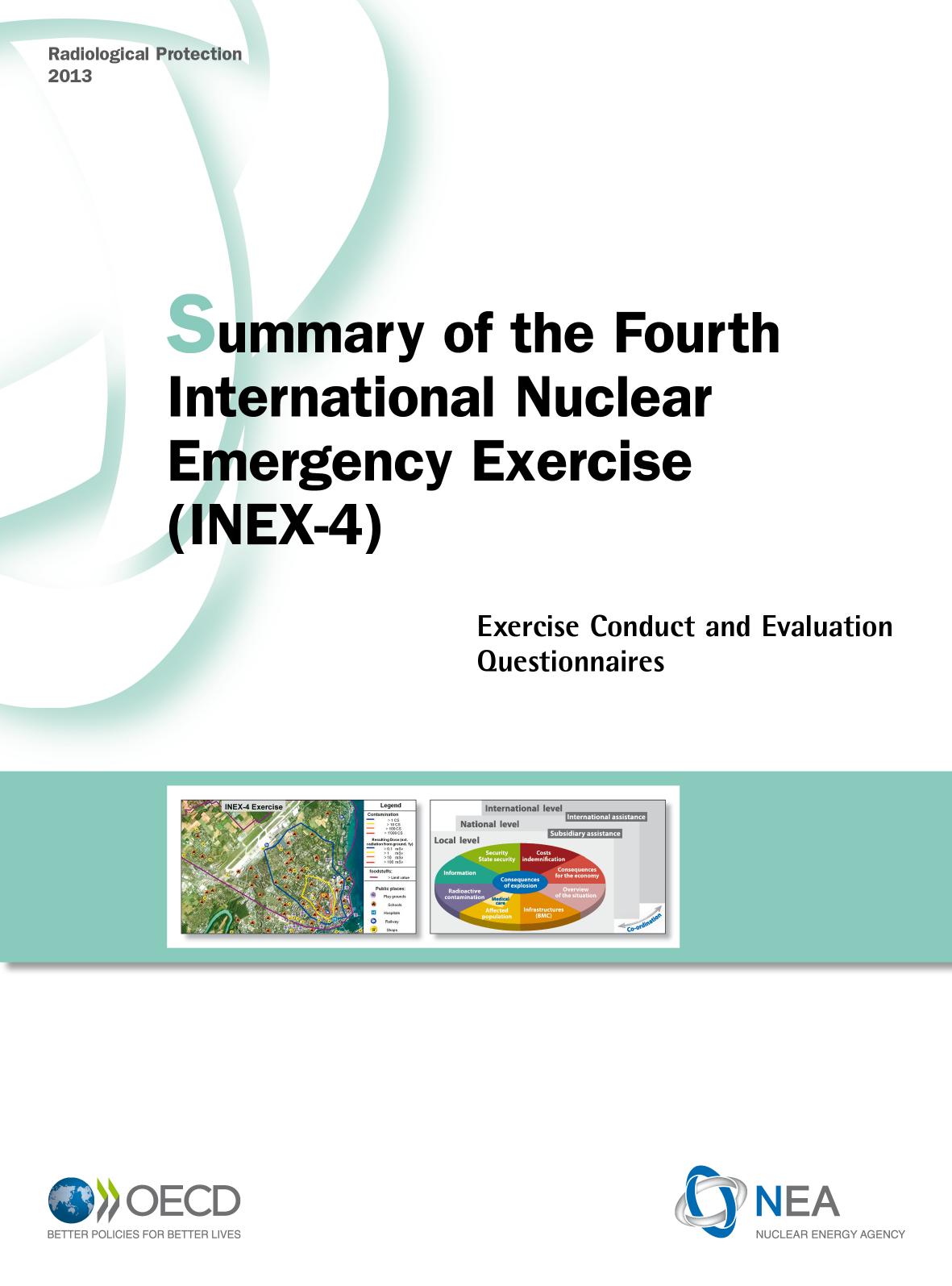 Summary of the Fourth International Nuclear Emergency Exercise (INEX-4) : exercise conduct and evaluation questionnaires. by OECD
