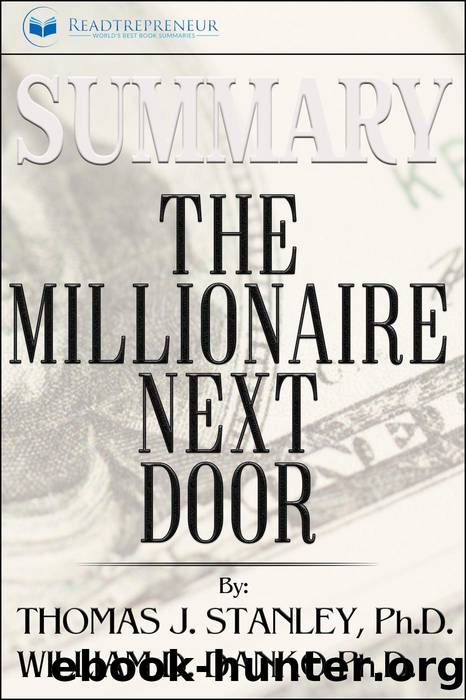 Summary of the Millionaire Next Door by Readtrepreneur Publishing