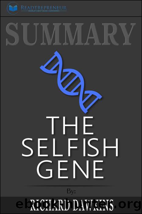 Summary of the Selfish Gene by Readtrepreneur Publishing