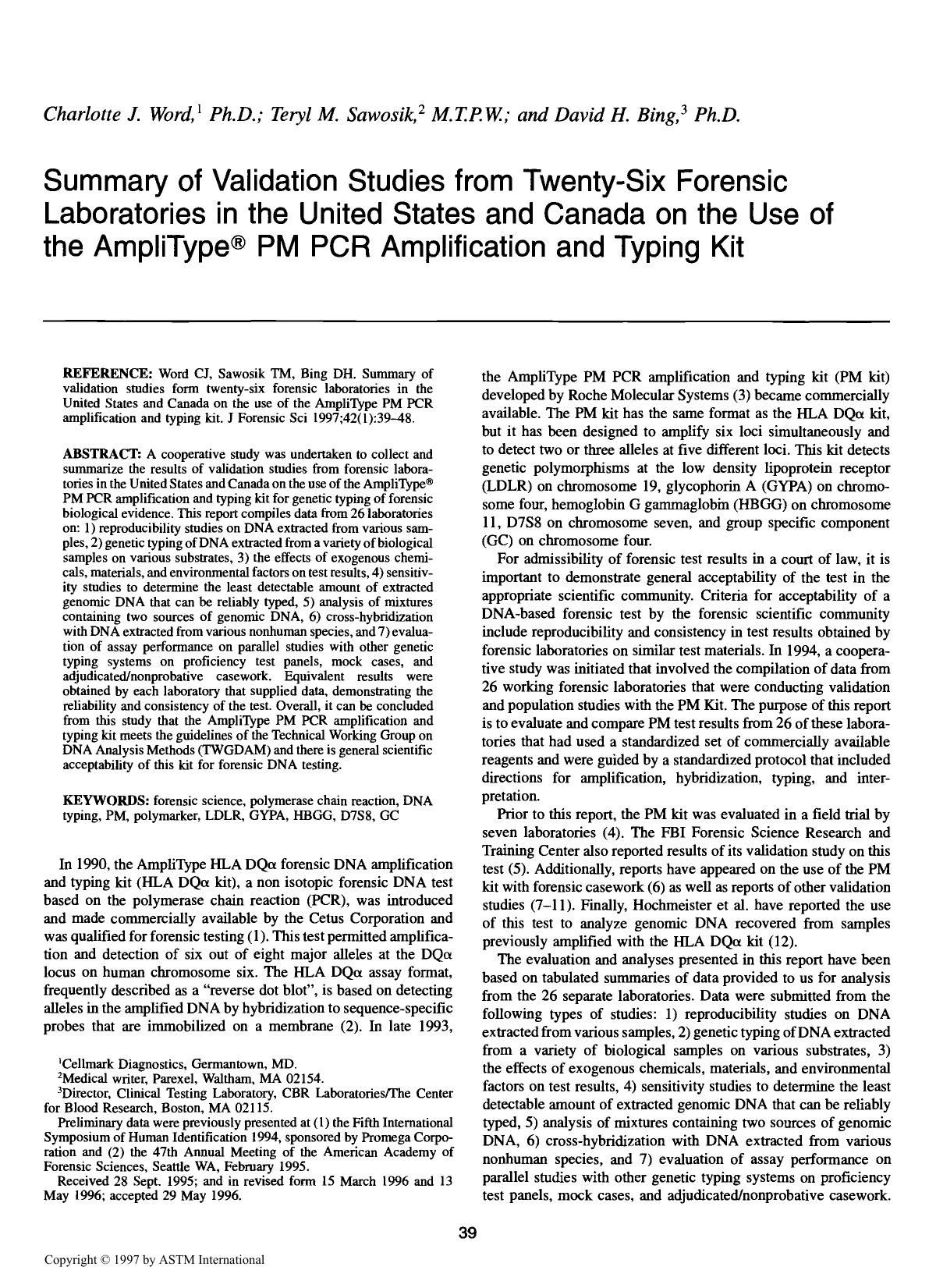 Summary of validation studies form twenty-six forensic laboratories in the United States and Canada on the use of the AmpliType PM PCR amplification and typing kit by Word CJ Sawosik TM Bing DH
