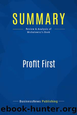 Summary: Profit First by BusinessNews Publishing