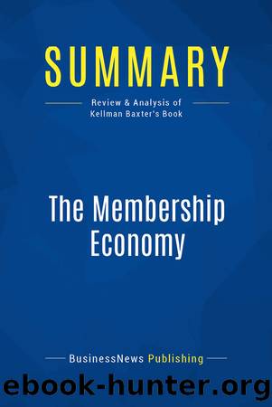 Summary: The Membership Economy by BusinessNews Publishing