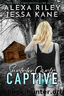 Summer Camp Captive by Alexa Riley & Jessa Kane