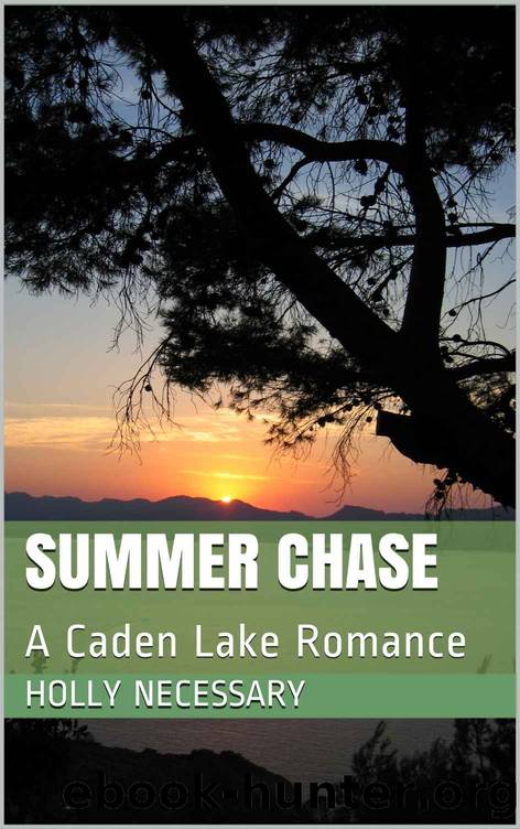 Summer Chase: A Caden Lake Romance by Holly Necessary