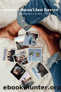 Summer Doesn't Last Forever by Magdalene G. Jones