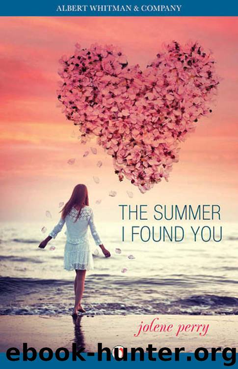 Summer I Found You by Jolene Perry