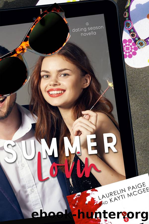 Summer Lovin: A Dating Season Novella by Laurelin Paige & Kayti McGee