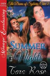Summer Nights [The Doms of Sybaris Cove 2] (Siren Publishing MÃ©nage Everlasting) by Tara Rose