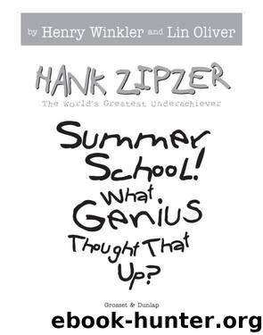 Summer School! What Genius Thought That Up? by Henry Winkler
