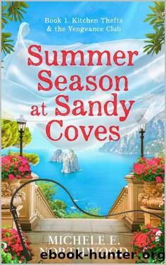 Summer Season at Sandy Coves: Book 1 : Kitchen Thefts & the Vengeance Club by Michele E. Northwood