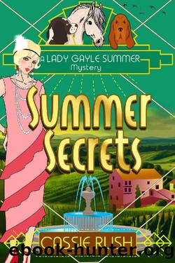 Summer Secrets: A 1920s Historical Cozy Mystery (A Lady Gayle Summer Mystery Book 3) by Cassie Rush