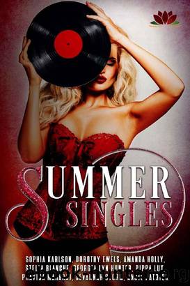Summer Singles: A collection of bite-sized, Kindle-melting stories by unknow