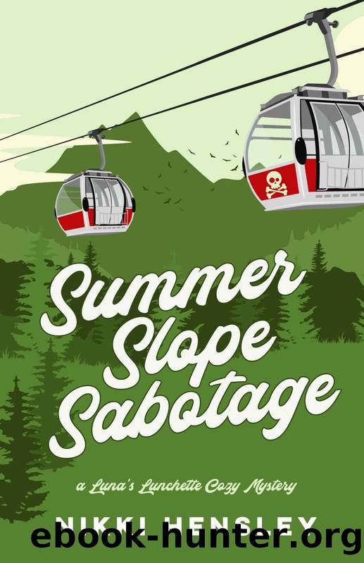 Summer Slope Sabotage (Luna's Lunchette Cozy Mystery Book 3) by Nikki Hensley