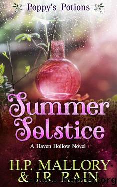 Summer Solstice: A Paranormal Women's Fiction Novel: (Poppy's Potions) (Haven Hollow Book 31) by H.P. Mallory & J.R. Rain