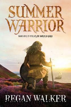 Summer Warrior (The Clan Donald Saga Book 1) by Regan Walker