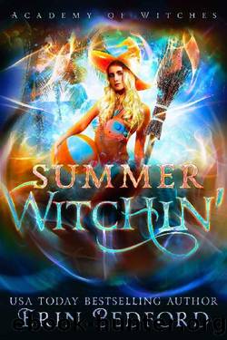 Summer Witchin' (Academy of Witches Book 5) by Erin Bedford
