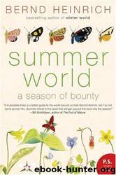 Summer World: A Season of Bounty by Bernd Heinrich