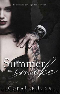 Summer and Smoke (The Bullets Book 2) by Coralee June