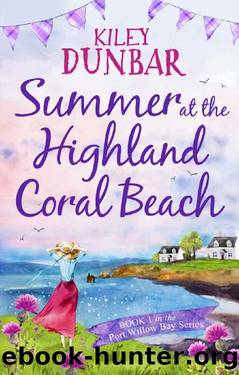 Summer at the Highland Coral Beach (The Port Willow Bay series Port Willow Bay) by Kiley Dunbar