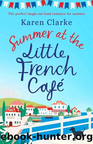 Summer at the Little French Cafe by Karen Clarke