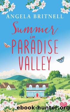 Summer in Paradise Valley: A brand new heart-warming, uplifting romance (Escapist Romantic Reads) by Angela Britnell