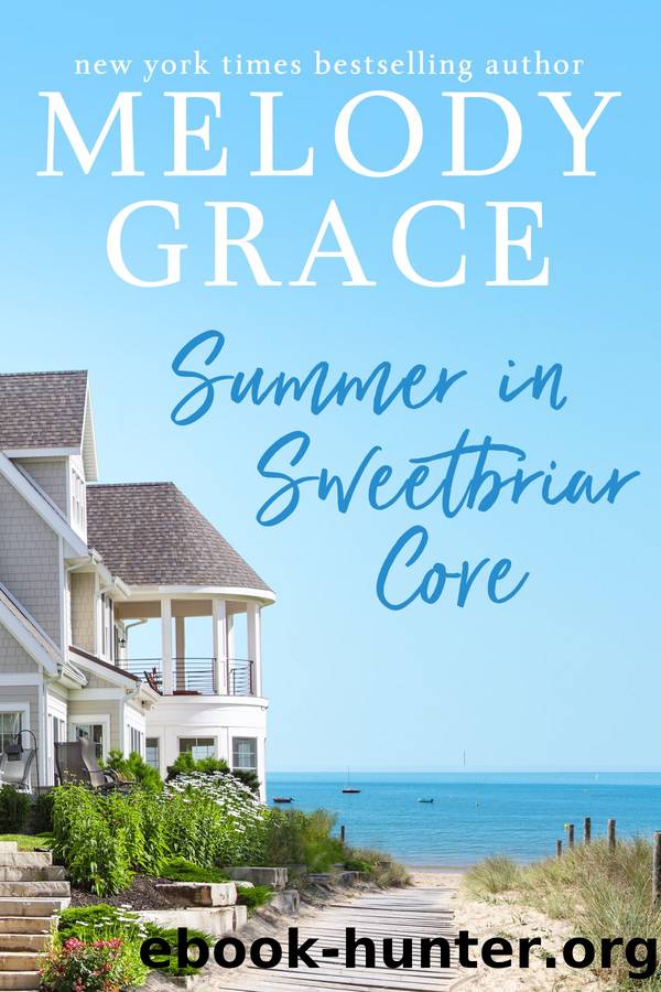 Summer in Sweetbriar Cove by Melody Grace
