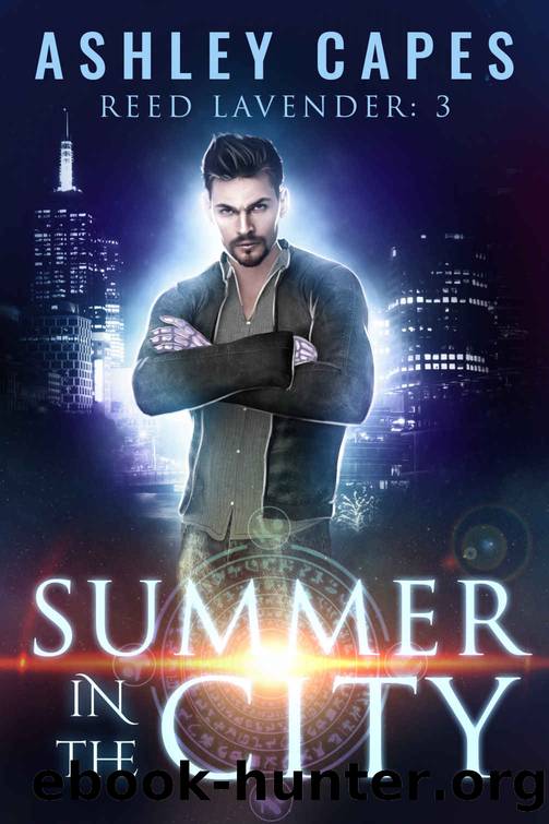 Summer in the City: An Urban Fantasy (Reed Lavender Book 3) by Ashley Capes