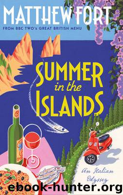 Summer in the Islands: An Italian Odyssey by Matthew Fort