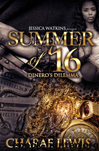 Summer of '16: Dinero's Dilemma by Charae Lewis