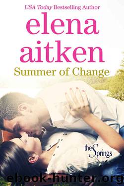 Summer of Change: Small Town Holiday Romance (The Springs Book 1) by Elena Aitken