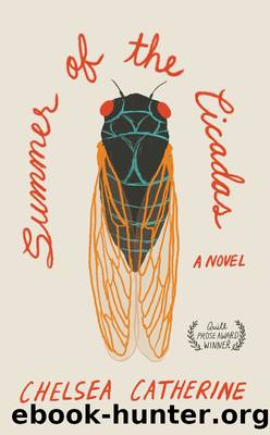 Summer of the Cicadas by Chelsea Catherine