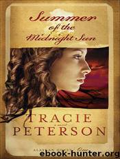 Summer of the Midnight Sun (Alaskan Quest Book #1) by Tracie Peterson