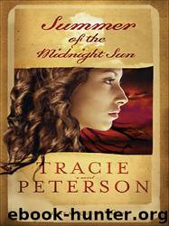 Summer of the Midnight Sun by Tracie Peterson