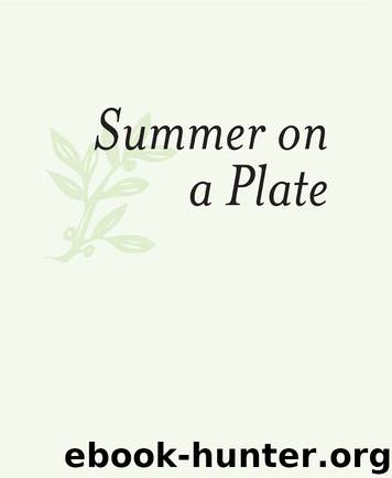 Summer on a Plate by Anna Pump Gen LeRoy