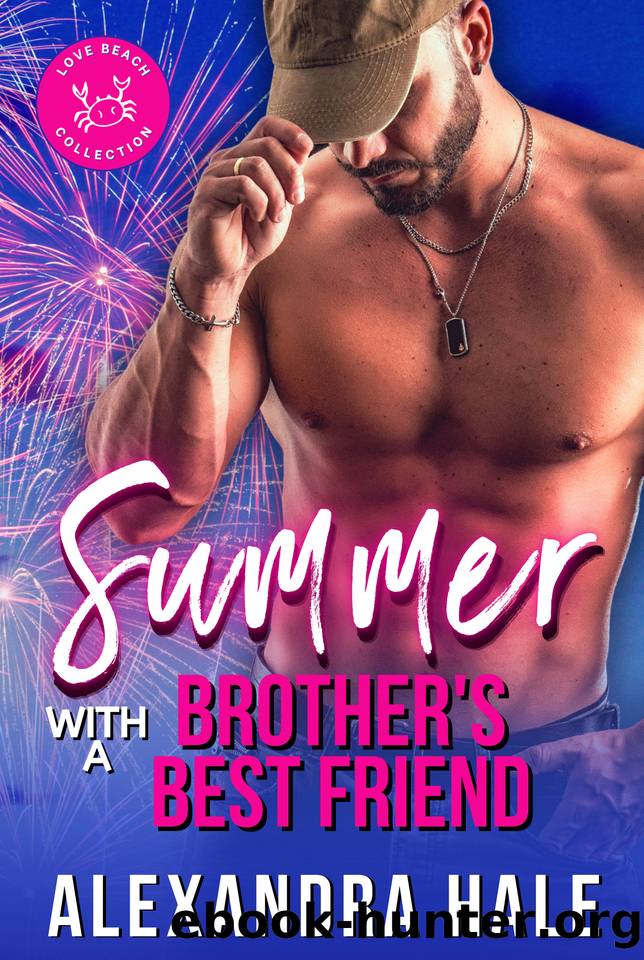 Summer with a Brother's Best Friend: Love Beach Collection by Alexandra Hale