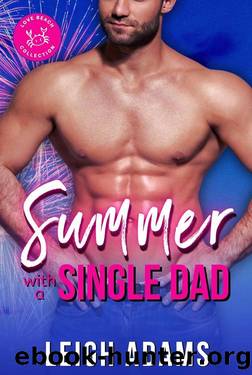 Summer with a Single Dad: The Love Beach Collection by Leigh Adams