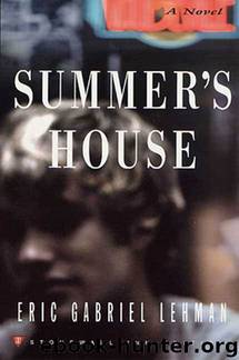 Summer's House by Eric Gabriel Lehman