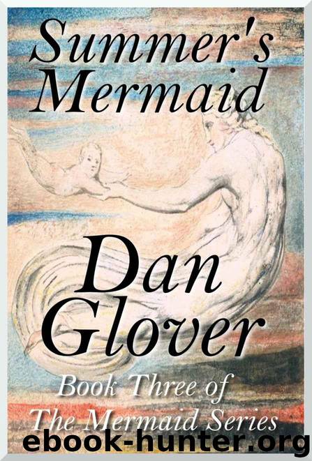 Summer's Mermaid (Mermaid series Book 3) by Glover Dan