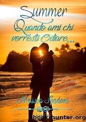 Summer- Quando Ami Chi Vorresti Odiare (The Season Trilogy Vol. 1) (Italian Edition) by Melissa Spadoni