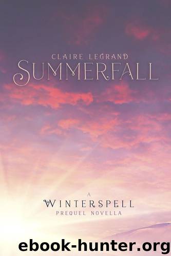 Summerfall: A Winterspell Novella by Claire Legrand