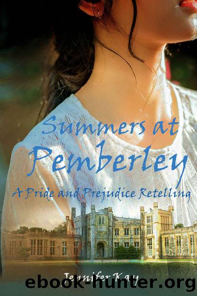 Summers at Pemberley: A Pride and Prejudice Retelling by Jennifer Kay