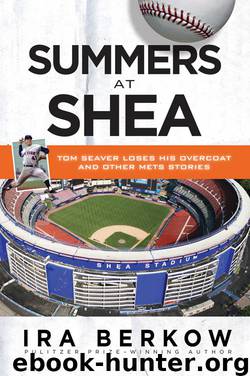 Summers at Shea by Berkow Ira