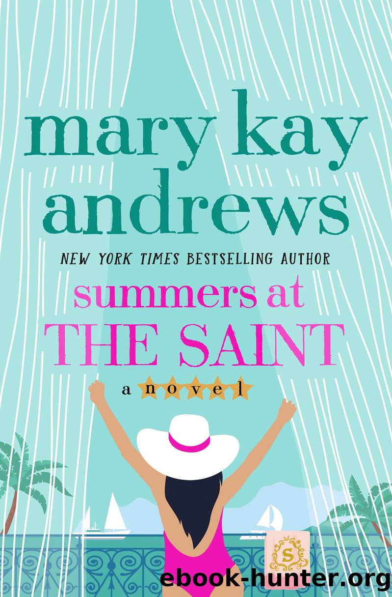 Summers at the Saint by Mary Kay Andrews