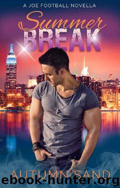 Summmer Break: A Joe Football Novella by Autumn Sand