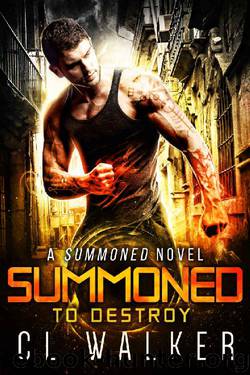 Summoned to Destroy by C L Walker
