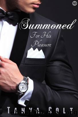 Summoned: For His Pleasure by Tanya Colt