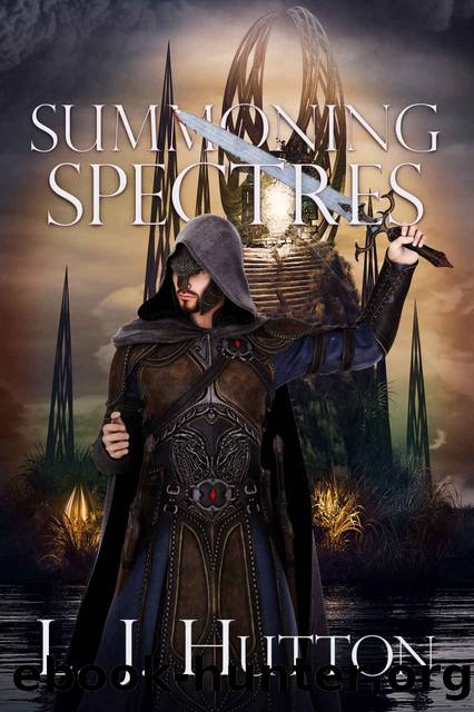 Summoning Spectres (Power & Empire Book 4) by Hutton L. J